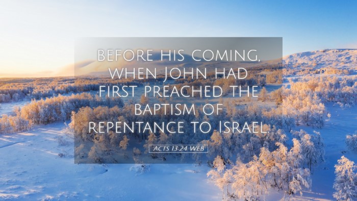 Picture 05 - Acts 13:24 WEB Desktop Wallpaper - before his coming, when John had first preached - Desktop Bible Verse Wallpaper