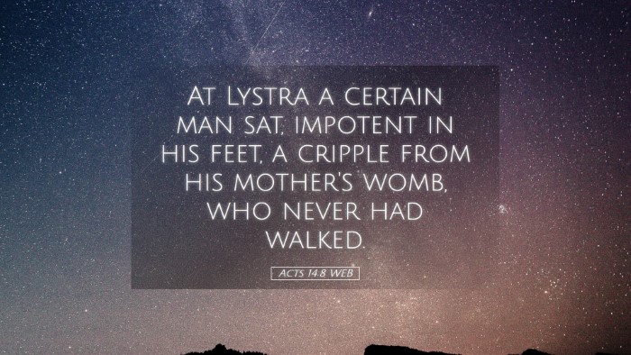 Picture 05 - Acts 14:8 WEB Desktop Wallpaper - At Lystra a certain man sat, impotent in his - Desktop Bible Verse Wallpaper