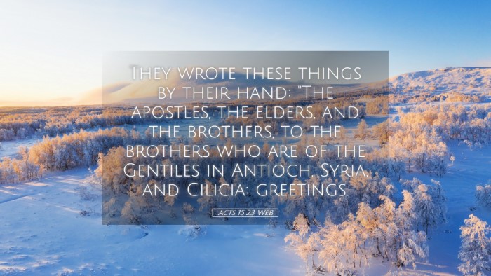 Picture 05 - Acts 15:23 WEB Desktop Wallpaper - They wrote these things by their hand: 