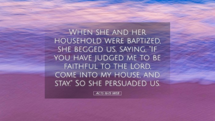 Picture 05 - Acts 16:15 WEB Desktop Wallpaper - When she and her household were baptized, she - Desktop Bible Verse Wallpaper