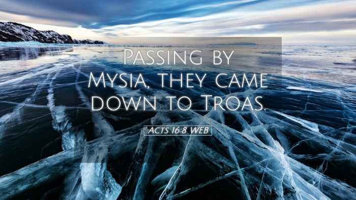Picture 05 - Acts 16:8 WEB Desktop Wallpaper - Passing by Mysia, they came down to - Desktop Bible Verse Wallpaper