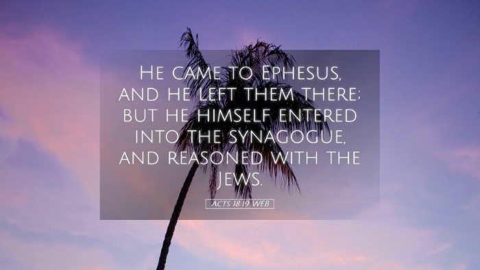 Picture 05 - Acts 18:19 WEB Desktop Wallpaper - He came to Ephesus, and he left them there; but - Desktop Bible Verse Wallpaper