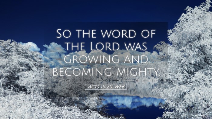 Picture 05 - Acts 19:20 WEB Desktop Wallpaper - So the word of the Lord was growing and becoming - Desktop Bible Verse Wallpaper