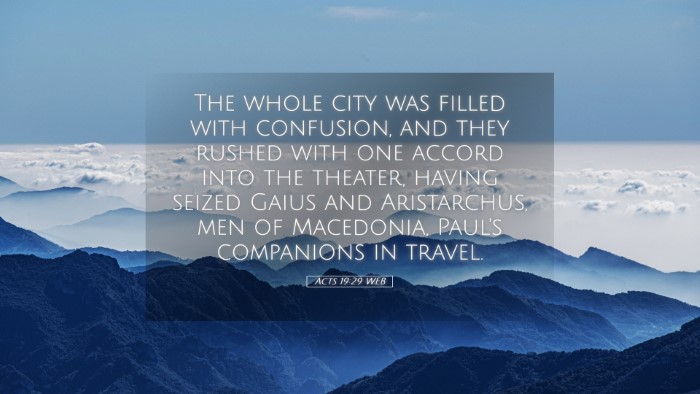 Picture 05 - Acts 19:29 WEB Desktop Wallpaper - The whole city was filled with confusion, and - Desktop Bible Verse Wallpaper