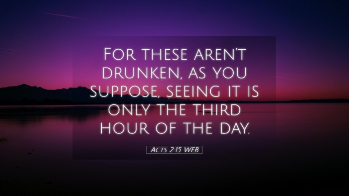 Picture 05 - Acts 2:15 WEB Desktop Wallpaper - For these aren't drunken, as you suppose, seeing - Desktop Bible Verse Wallpaper