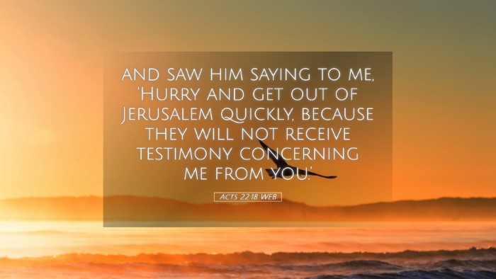 Picture 05 - Acts 22:18 WEB Desktop Wallpaper - and saw him saying to me, 'Hurry and get out of - Desktop Bible Verse Wallpaper