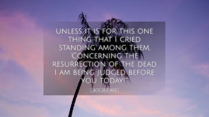 Picture 05 - Acts 24:21 WEB Desktop Wallpaper - unless it is for this one thing that I cried - Desktop Bible Verse Wallpaper