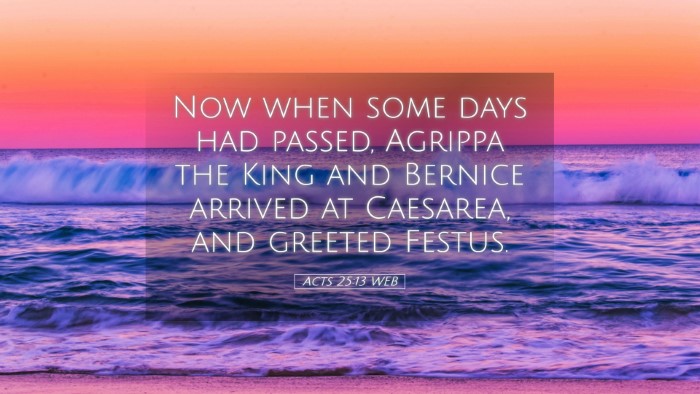 Picture 05 - Acts 25:13 WEB Desktop Wallpaper - Now when some days had passed, Agrippa the King - Desktop Bible Verse Wallpaper