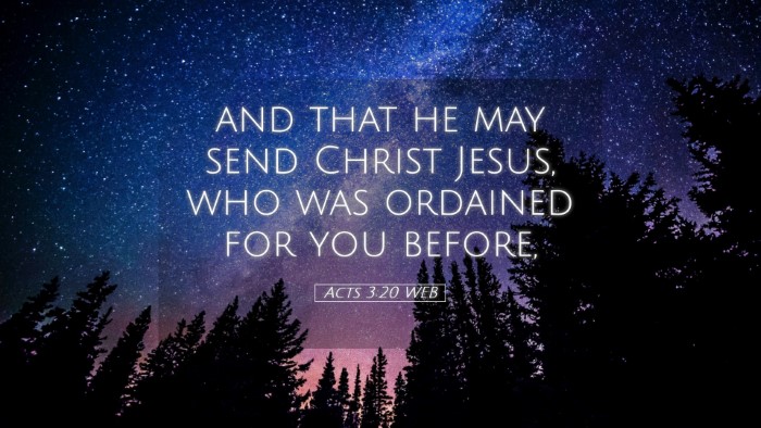 Picture 05 - Acts 3:20 WEB Desktop Wallpaper - and that he may send Christ Jesus, who was - Desktop Bible Verse Wallpaper