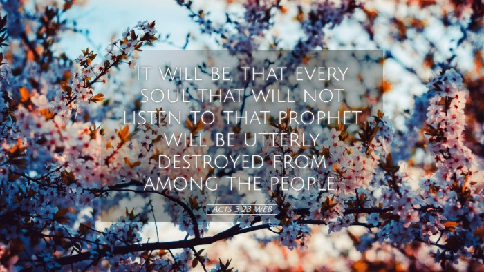 Picture 05 - Acts 3:23 WEB Desktop Wallpaper - It will be, that every soul that will not listen - Desktop Bible Verse Wallpaper