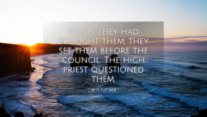 Picture 05 - Acts 5:27 WEB Desktop Wallpaper - When they had brought them, they set them before - Desktop Bible Verse Wallpaper