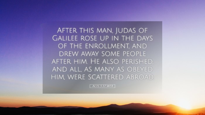 Picture 05 - Acts 5:37 WEB Desktop Wallpaper - After this man, Judas of Galilee rose up in the - Desktop Bible Verse Wallpaper
