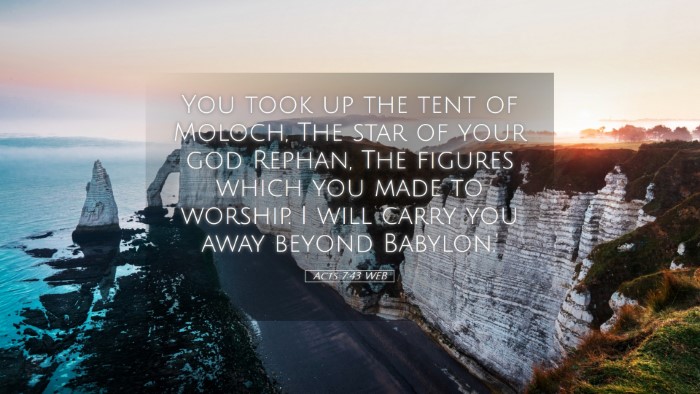 Picture 05 - Acts 7:43 WEB Desktop Wallpaper - You took up the tent of Moloch, The star of your - Desktop Bible Verse Wallpaper