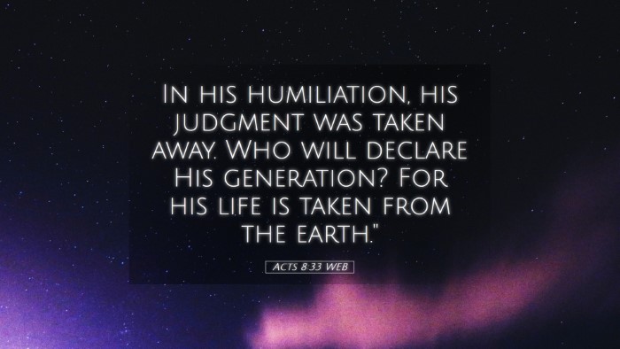 Picture 05 - Acts 8:33 WEB Desktop Wallpaper - In his humiliation, his judgment was taken away. - Desktop Bible Verse Wallpaper