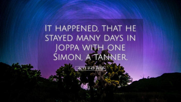 Picture 05 - Acts 9:43 WEB Desktop Wallpaper - It happened, that he stayed many days in Joppa - Desktop Bible Verse Wallpaper