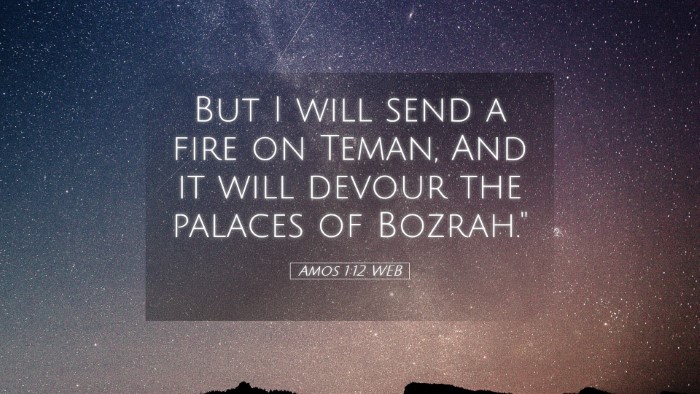 Picture 05 - Amos 1:12 WEB Desktop Wallpaper - But I will send a fire on Teman, And it will - Desktop Bible Verse Wallpaper