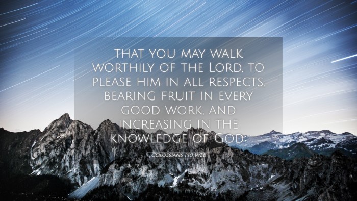 Picture 05 - Colossians 1:10 WEB Desktop Wallpaper - that you may walk worthily of the Lord, to please - Desktop Bible Verse Wallpaper