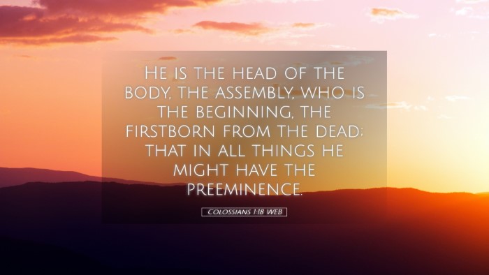 Picture 05 - Colossians 1:18 WEB Desktop Wallpaper - He is the head of the body, the assembly, who is - Desktop Bible Verse Wallpaper