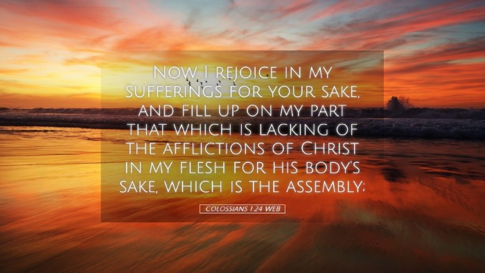 Picture 05 - Colossians 1:24 WEB Desktop Wallpaper - Now I rejoice in my sufferings for your sake, and - Desktop Bible Verse Wallpaper