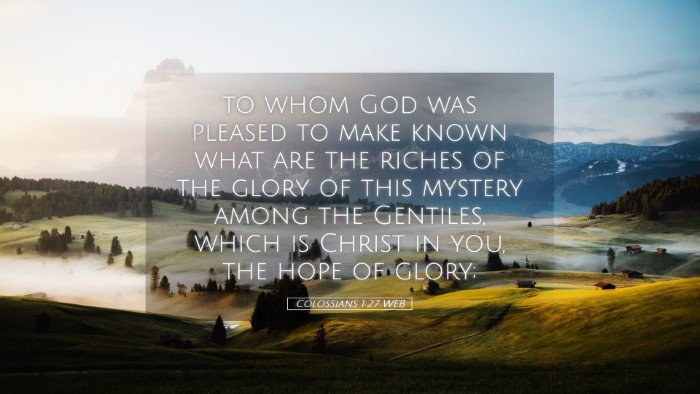 Picture 05 - Colossians 1:27 WEB Desktop Wallpaper - to whom God was pleased to make known what are - Desktop Bible Verse Wallpaper