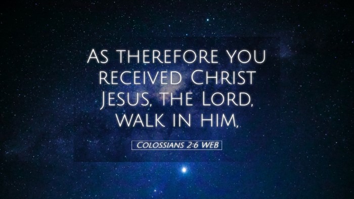 Picture 05 - Colossians 2:6 WEB Desktop Wallpaper - As therefore you received Christ Jesus, the Lord, - Desktop Bible Verse Wallpaper