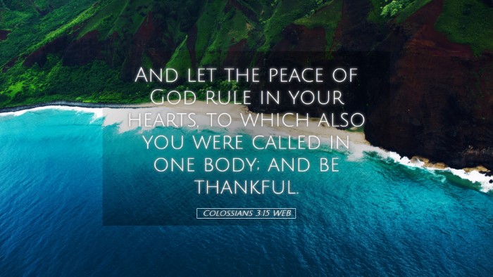 Picture 05 - Colossians 3:15 WEB Desktop Wallpaper - And let the peace of God rule in your hearts, to - Desktop Bible Verse Wallpaper