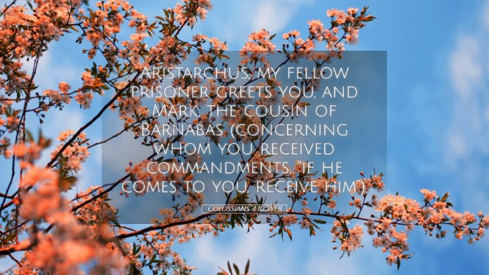 Picture 05 - Colossians 4:10 WEB Desktop Wallpaper - Aristarchus, my fellow prisoner greets you, and - Desktop Bible Verse Wallpaper