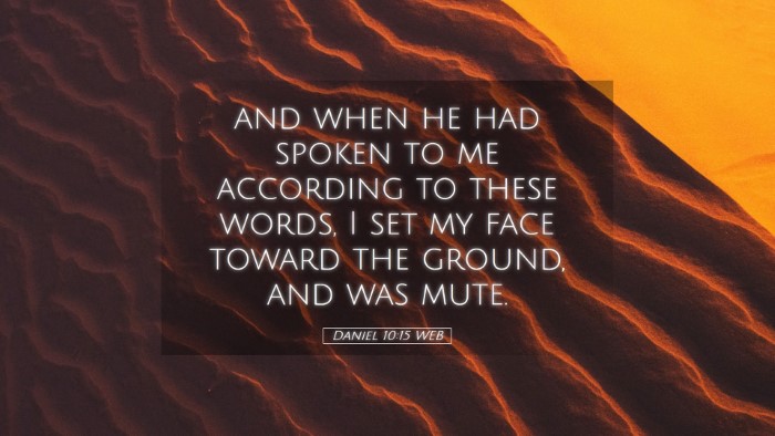 Picture 05 - Daniel 10:15 WEB Desktop Wallpaper - and when he had spoken to me according to these - Desktop Bible Verse Wallpaper