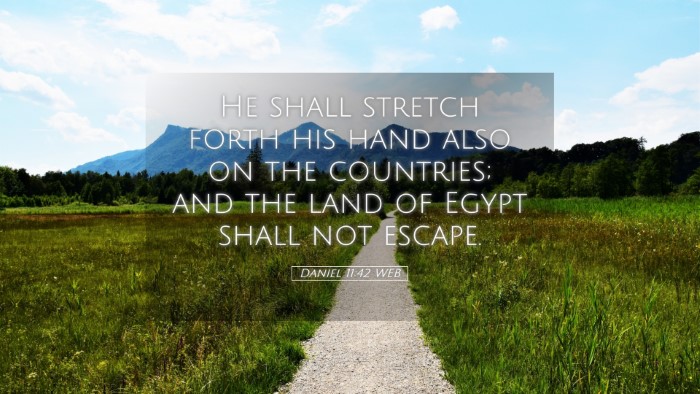 Picture 05 - Daniel 11:42 WEB Desktop Wallpaper - He shall stretch forth his hand also on the - Desktop Bible Verse Wallpaper