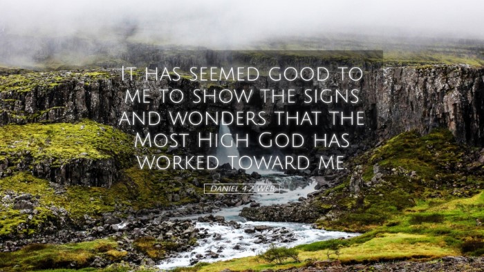 Picture 05 - Daniel 4:2 WEB Desktop Wallpaper - It has seemed good to me to show the signs and - Desktop Bible Verse Wallpaper