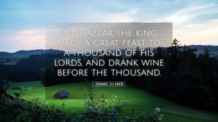 Picture 05 - Daniel 5:1 WEB Desktop Wallpaper - Belshazzar the king made a great feast to a - Desktop Bible Verse Wallpaper