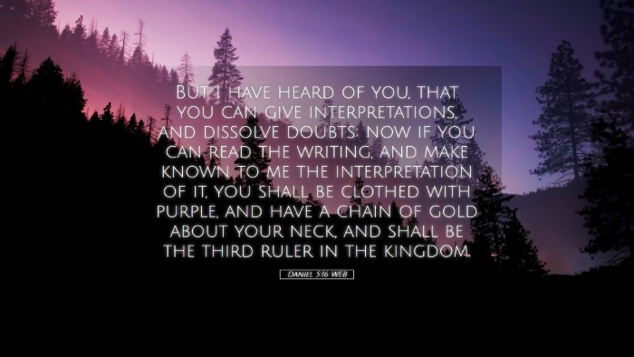 Picture 05 - Daniel 5:16 WEB Desktop Wallpaper - But I have heard of you, that you can give - Desktop Bible Verse Wallpaper