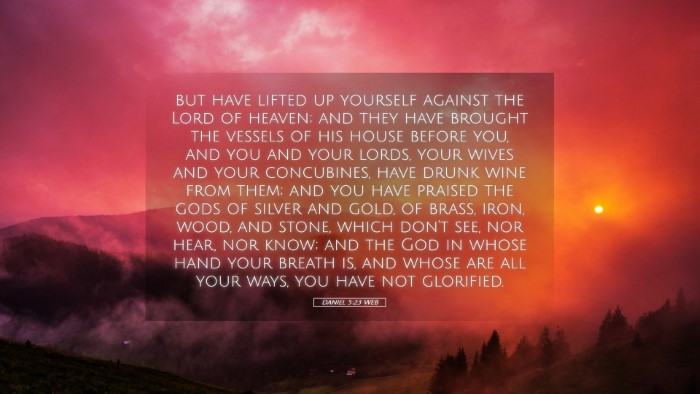 Picture 05 - Daniel 5:23 WEB Desktop Wallpaper - but have lifted up yourself against the Lord of - Desktop Bible Verse Wallpaper
