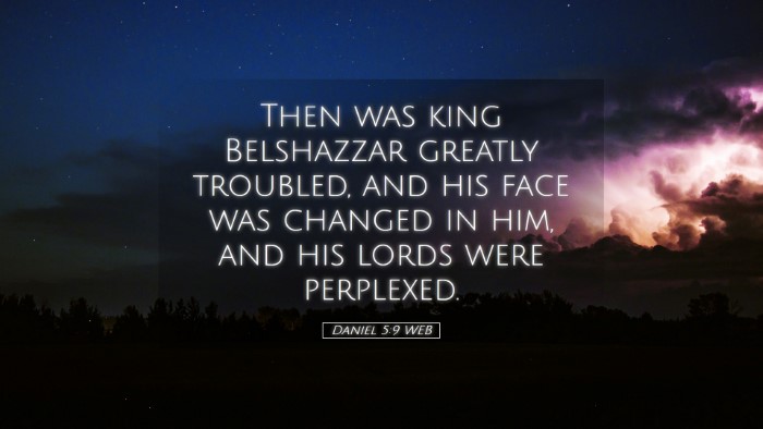 Picture 05 - Daniel 5:9 WEB Desktop Wallpaper - Then was king Belshazzar greatly troubled, and - Desktop Bible Verse Wallpaper