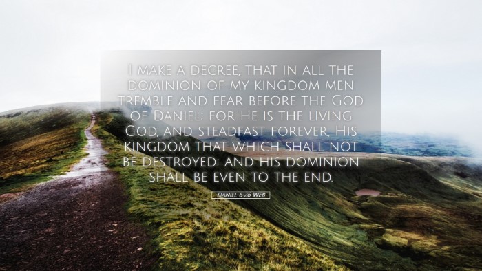 Picture 05 - Daniel 6:26 WEB Desktop Wallpaper - I make a decree, that in all the dominion of my - Desktop Bible Verse Wallpaper