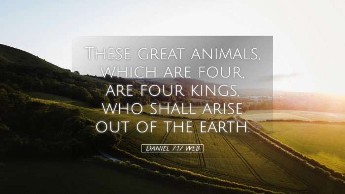 Picture 05 - Daniel 7:17 WEB Desktop Wallpaper - These great animals, which are four, are four - Desktop Bible Verse Wallpaper