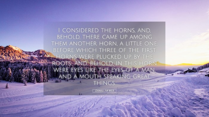 Picture 05 - Daniel 7:8 WEB Desktop Wallpaper - I considered the horns, and, behold, there came - Desktop Bible Verse Wallpaper