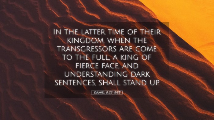 Picture 05 - Daniel 8:23 WEB Desktop Wallpaper - In the latter time of their kingdom, when the - Desktop Bible Verse Wallpaper