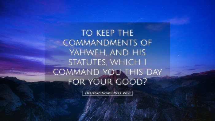 Picture 05 - Deuteronomy 10:13 WEB Desktop Wallpaper - to keep the commandments of Yahweh, and his - Desktop Bible Verse Wallpaper