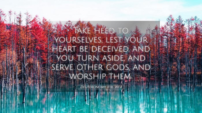 Picture 05 - Deuteronomy 11:16 WEB Desktop Wallpaper - Take heed to yourselves, lest your heart be - Desktop Bible Verse Wallpaper