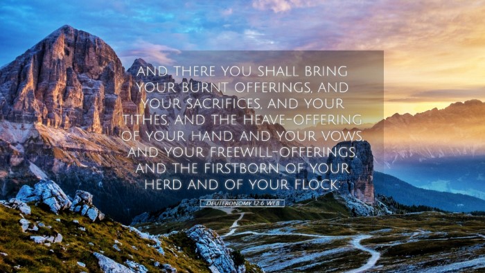 Picture 05 - Deuteronomy 12:6 WEB Desktop Wallpaper - and there you shall bring your burnt offerings, - Desktop Bible Verse Wallpaper