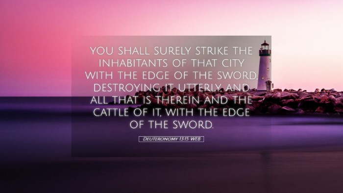 Picture 05 - Deuteronomy 13:15 WEB Desktop Wallpaper - you shall surely strike the inhabitants of that - Desktop Bible Verse Wallpaper