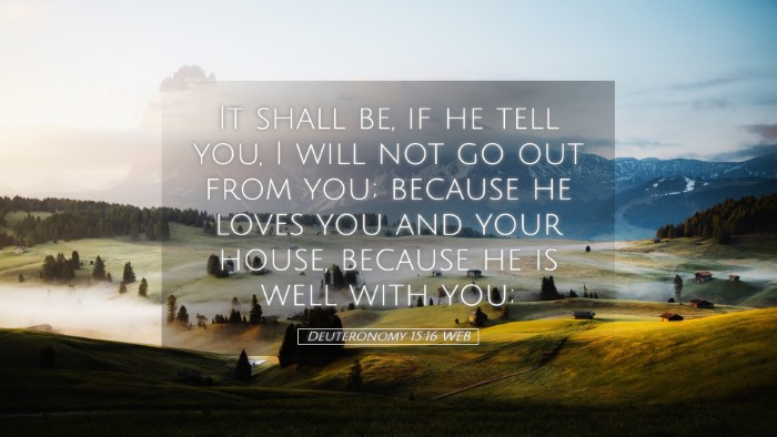 Picture 05 - Deuteronomy 15:16 WEB Desktop Wallpaper - It shall be, if he tell you, I will not go out - Desktop Bible Verse Wallpaper