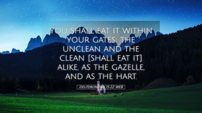 Picture 05 - Deuteronomy 15:22 WEB Desktop Wallpaper - You shall eat it within your gates: the unclean - Desktop Bible Verse Wallpaper