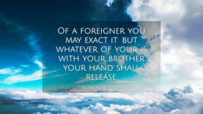 Picture 05 - Deuteronomy 15:3 WEB Desktop Wallpaper - Of a foreigner you may exact it: but whatever of - Desktop Bible Verse Wallpaper