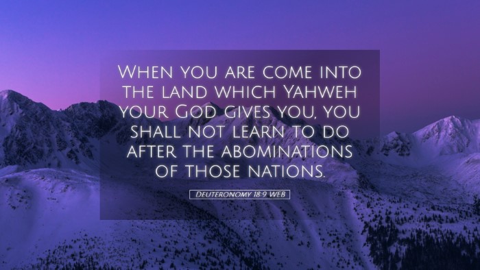 Picture 05 - Deuteronomy 18:9 WEB Desktop Wallpaper - When you are come into the land which Yahweh your - Desktop Bible Verse Wallpaper