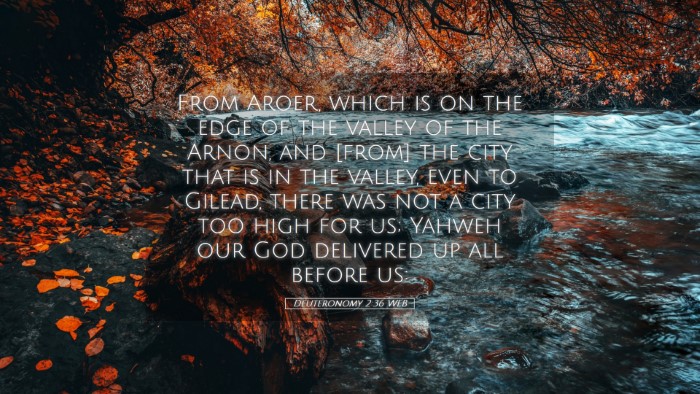 Picture 05 - Deuteronomy 2:36 WEB Desktop Wallpaper - From Aroer, which is on the edge of the valley of - Desktop Bible Verse Wallpaper