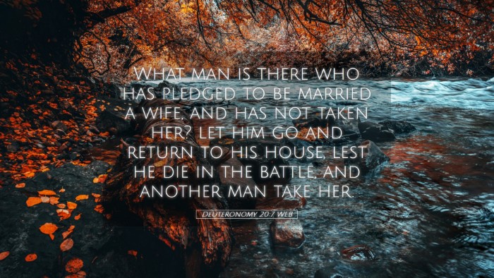 Picture 05 - Deuteronomy 20:7 WEB Desktop Wallpaper - What man is there who has pledged to be married a - Desktop Bible Verse Wallpaper