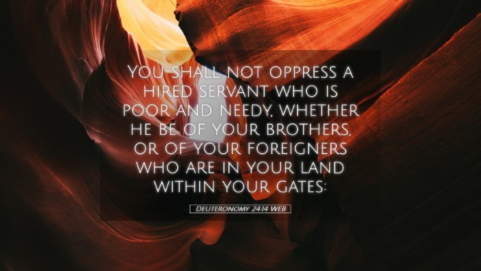 Picture 05 - Deuteronomy 24:14 WEB Desktop Wallpaper - You shall not oppress a hired servant who is poor - Desktop Bible Verse Wallpaper