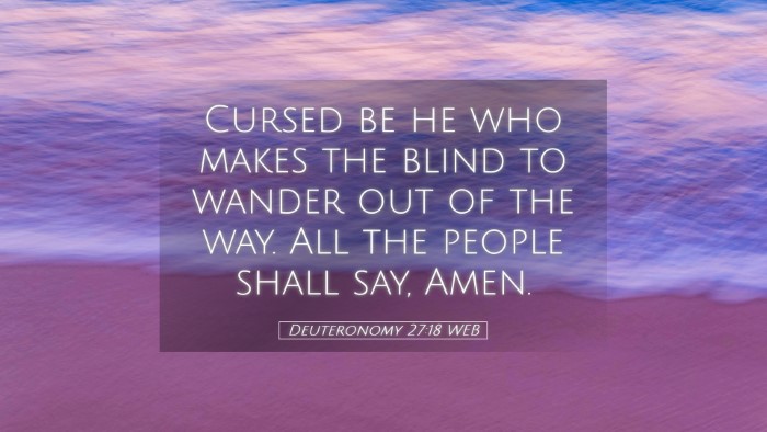 Picture 05 - Deuteronomy 27:18 WEB Desktop Wallpaper - Cursed be he who makes the blind to wander out of - Desktop Bible Verse Wallpaper